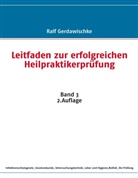 Ralf Gerdawischke - Leitfaden zur erfolgreichen Heilpraktikerprüfung