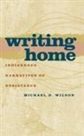 Michael D Wilson, Michael D. Wilson - Writing Home