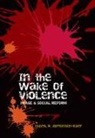 Cheryl Jorgensen-Earp, Cheryl R. Jorgensen-Earp - In the Wake of Violence