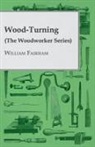 William Fairham, Fairham William Fairham - Wood-Turning (The Woodworker Series)