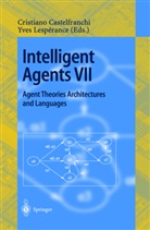 Cristiano Castelfranchi, Lesperance, Yves Lesperance - Intelligent Agents VII. Agent Theories Architectures and Languages