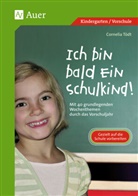 Cornelia Tödt, Ute Kesselring - Ich bin bald ein Schulkind!
