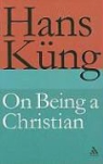 Hans Kung, Hans Küng - On Being a Christian