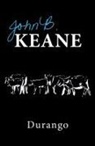 John B Keane, John B. Keane - Durango