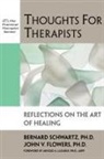 John Flowers, John V. Flowers, Bernard Schwartz - Thoughts for Therapists