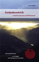 Peter Schnell - Gedankenstrich - zwischen Karriere und Ruhestand