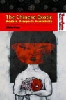 Olivia Khoo - The Chinese Exotic: Modern Diasporic Femininity