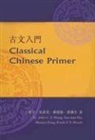 Frank Hsueh, Shaoyu Jiang, John Wang, John C. Y. Wang, John C. Y. Wu Wang, Sue-mei Wu - Classical Chinese Primer