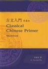 Frank Hsueh, Shaoyu Jiang, John Wang, John C. Y. Wang, John C. Y. Wu Wang, Sue-mei Wu - Classical Chinese Primer