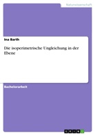 Ina Barth - Die isoperimetrische Ungleichung in der Ebene