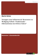 Martin Reiher - Versagen zum Selbstzweck? Rezension zu Wolfgang Seibels: "Funktionaler Dilettantismus im Dritten Sektor"