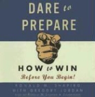 Ronald M. Shapiro, Ronald M. Shapiro - Dare to Prepare: How to Win Before You Begin! (Audio book)