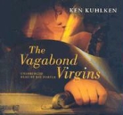 Ken Kuhlken, Ray Porter - The Vagabond Virgins (Audio book)