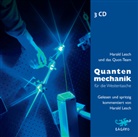 Das Quot-Team, Harald Lesch, Harald Lesch - Quantenmechanik für die Westentasche, 3 Audio-CD (Hörbuch)