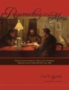 Paul Appleton, Paul C Appleton, Paul C. Appleton, Paul C./ Barr Appleton, Paul C. Appleton, Dr. William Barr... - Resurrecting Dr. Moss