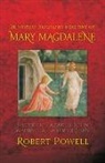 Robert Powell, Robert A Powell, Robert A. Powell, Robert A. Powell - Mystery, Biography and Destiny of Mary Magdalene