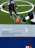 Pete Hubwieser, Peter Hubwieser, Matthia Spohrer, Matthias Spohrer, Markus Steiner - Informatik - 3: Informatik 3. Algorithmen, Objektorientierte Programmierung, Zustandsmodellierung. Ausgabe Oberstufe