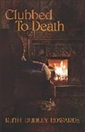 Ruth Dudley Edwards - Clubbed to Death