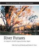 Gary J. Brierley, Gary J. Fryirs Brierley, Society for Ecological Restoration Inter, Gary J Brierley, Gary J. Brierley, Kirstie A Fryirs... - River Futures