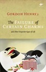 Gordon Henry, Gordon D. Henry, Gordon Jr. Henry - The Failure of Certain Charms