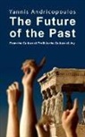 Yannis Andricopoulos, Yannis Androcopoulos - The Future of the Past