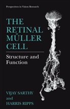 Harris Ripps, Vijay Sarthy - The Retinal Müller Cell
