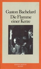 Gaston Bachelard - Die Flamme einer Kerze