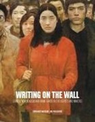 Cees Hendrikse - Writing on the Wall: Chinese New Realism and Avant-Garde in the Eighties and Nineties