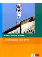 Arnulf Moser, Joachim Rohlfes, Erhard Rumpf - Historisch-politische Weltkunde, Neubearbeitung: Deutschland seit 1945