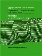 M C Heath et al, T C K Dawkins, T. C. K. Dawkins, T.C.K. Dawkins, M. C. Heath, M.C. Heath... - Vicia faba: Agronomy, Physiology and Breeding