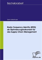 Sven Kallscheuer - Radio Frequency Identity (RFID) als Optimierungsinstrument für das Supply Chain Management