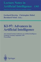 Gerhard Brewka, Christopher Habel, Bernhard Nebel - KI-97: Advances in Artificial Intelligence