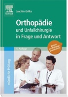 Joachim Grifka - Orthopädie und Unfallchirurgie in Frage und Antwort