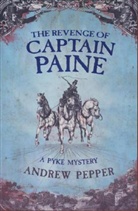 Andrew Pepper - The Revenge of Captain Paine