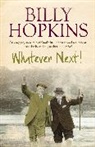 Billy Hopkins, Hopkins Billy - Whatever Next! (The Hopkins Family Saga, Book 7)