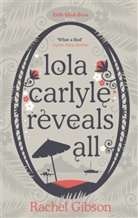Rachel Gibson, Gibson Rachel - Lola Caryle Reveals All