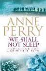 Anne Perry, Perry Anne - We Shall Not Sleep