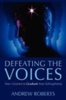 Andrew Roberts - Defeating the Voices