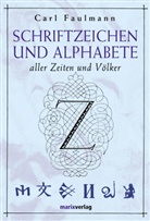 Carl Faulmann - Schriftzeichen und Alphabete aller Zeiten und Völker