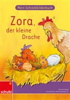 Bernd Jockweg, Anne Wöstheinrich - Mein Schreibbilderbuch: Zora, der kleine Drache
