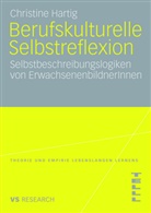 Christine Hartig - Berufskulturelle Selbstreflexion