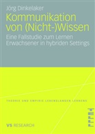 Joerg Dinkelaker, Jörg Dinkelaker - Kommunikation von (Nicht-)Wissen