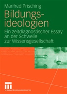 Manfred Prisching - Bildungsideologien