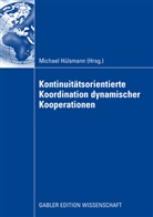 Michae Hülsmann, Michael Hülsmann - Kontinuitätsorientierte Koordination dynamischer Kooperationen