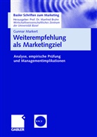 Gunnar Markert, Manfred Bruhn - Weiterempfehlung als Marketingziel