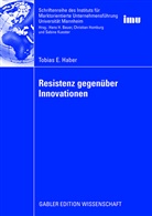 Tobias Haber - Resistenz gegenüber Innovationen
