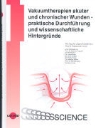 Joachim Dissemond, Raymund E. Horch - Vakuumtherapien akuter und chronischer Wunden - Praktische Durchführung und wissenschaftliche Hintergründe
