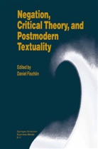 D. Fischlin - Negation, Critical Theory, and Postmodern Textuality