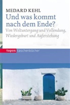 Medard Kehl - Und was kommt nach dem Ende?