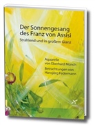 Hansjörg Federmann, Eberhard Münch - Der Sonnengesang des Franz von Assisi